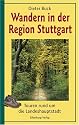 Wandern in der Region Stuttgart: Touren rund um die Landeshauptstadt