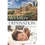 Deprivation; Or, Benedetto Furioso: An Oneiromancy di Alex Jeffers
