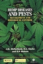 Hemp Diseases and Pests: Management and Biological Control: An Advanced Treatise