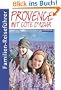 Familien-Reisef�hrer : Familien-Reisef�hrer Provence