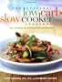 The Everyday Low Carb Slow Cooker Cookbook: Over 120 Delicious Low-Carb Recipes That Cook Themselves
