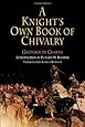 A Knight's Own Book of Chivalry (The Middle Ages Series)