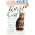 The Total Cat: Understanding Your Cat's Physical and Emotional Behavior from Kitten to Old Age