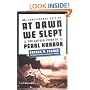 At Dawn We Slept: The Untold Story of Pearl Harbor