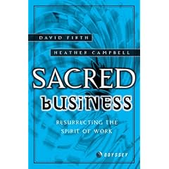 Sacred Business: Resurrecting the Spirit of Work