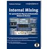 Internal Mixing: Der systematische Weg zum professionellen Mixdown im Rechner