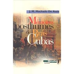 M�moires posthumes de Br�s Cubas