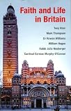 Faith and life in Britain : the Cardinal's lectures 2008 : a series of six public lectures at Westminster Cathedral