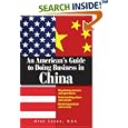  An American's Guide To Doing Business In China: Negotiating Contracts And Agreements;... by Mike Saxon