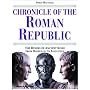Chronicle of the Roman Republic: The Rulers of Ancient Rome from Romulus to Augustus (Chronicles)