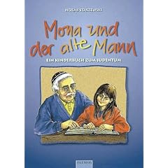 Mona und der alte Mann. Ein Kinderbuch zum Judentum