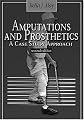 Amputations and Prosthetics: A Case Study Approach