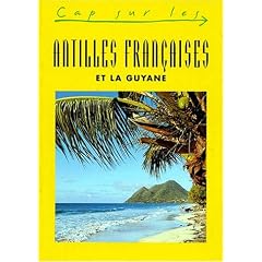 Les antilles fran�aises et la guyane