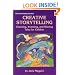 Creative Storytelling: Choosing, Inventing, & Sharing Tales for Children