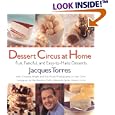 Dessert Circus at Home: Fun, Fanciful, And Easy-To-make Desserts