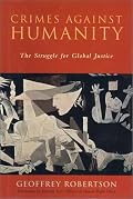 Crimes Against Humanity: The Struggle for Global Justice