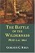The Battle Of The Wilderness, May 5-6, 1864