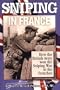 Sniping in France With Notes on the Scientific Training of Scouts, Observers, and Snipers