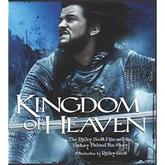 Kingdom of Heaven: The Making of the Ridley Scott Epic (Newmarket Pictorial Moviebook)