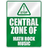 STOP  CENTRAL ZONE OF MATH ROCK  PARKING SIGN MUSIC
