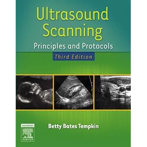 Ultrasound Scanning: Principles and Protocols, 3rd Edition by Betty Bates Tempkin BA RT(R) RDMS