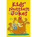 Kids' Nuttiest Jokes