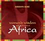 Women's Wisdom from the Heart of Africa
