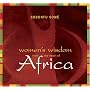 Women's Wisdom from the Heart of Africa