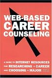 Web-based Career Counseling
 A Guide to Internet Resources for Researching a Career and Choosing a Major,
ME Ghilani