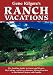 Book Gene Kilgore's Ranch Vacations 6 Ed: The Complete Guide to Guest and Resort, Fly-Fishing, and Cross-Country Skiing Ranches in the United States and Ca