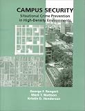 Campus Security: Situational Crime Prevention in High-Density Environments (Criminal Justice Press Project)