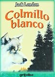 Colmillo blanco (Biblioteca Escolar/ School Library) (Spanish Edition)