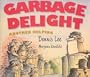 Garbage Delight Another Helping