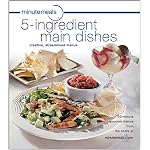 minutemeals 5-ingredient Main Dishes Cookbook: Entrees with 5 Ingredients or Less book cover