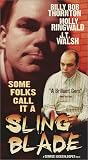 Some Folks Call It a Sling Blade [VHS]