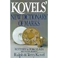 Kovels' New Dictionary of Marks: Pottery and Porcelain, 1850 to the Present