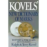 Kovels' New Dictionary of Marks: Pottery and Porcelain, 1850 to the Present