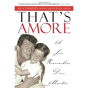 That's Amore: A Son Remembers Dean Martin