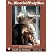 The Historical Teddy Bear (Schiffer Book for Collectors)