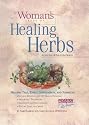 The Woman's Book of Healing Herbs: Healing Teas, Tonics, Supplements, and Formulas