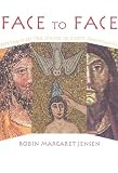 Face to Face Portraits of the Divine in Early Christianity