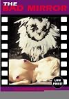 The Bad Mirror: A Creation Cinema Collection Reader (Creation Cinema Collection)