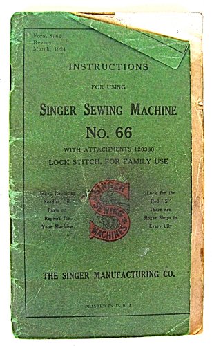 Instructions for Using Singer Sewing Machine No. 66 with Attachments No. 35920, Lock Stitch, for Family Use (Form 8232, May, 1916)From T
