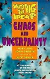 Chaos and Uncertainty (What`s the Big Idea?)