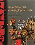 Afternoon Tea at the Beijing Opera