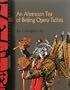 Afternoon Tea at the Beijing Opera