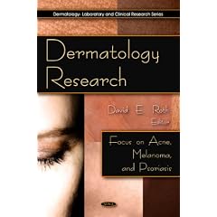 Dermatology Research Focus on Acne, Melanoma and Psoriasis (Dermatology-Laboratory and... by David E. Roth