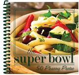 Pastas: 50 Pleasing Pastas (The Super Bowl)