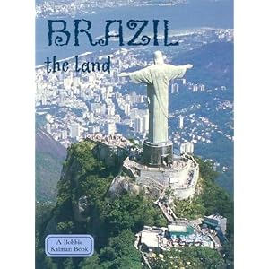 Brazil: The Land (Lands, Peoples, and Cultures) by Malika Hollander