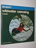 Wildwater canoeing